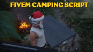 Enhance your FiveM experience with custom fivem camping script- advanced scripts, secure implementation, and management tools for optimal gameplay.